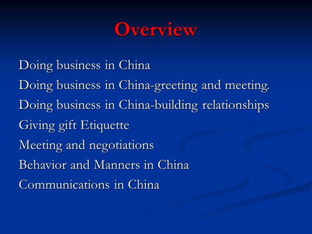 Overview Doing business in China Doing business in China-greeting and meeting. Doing business in